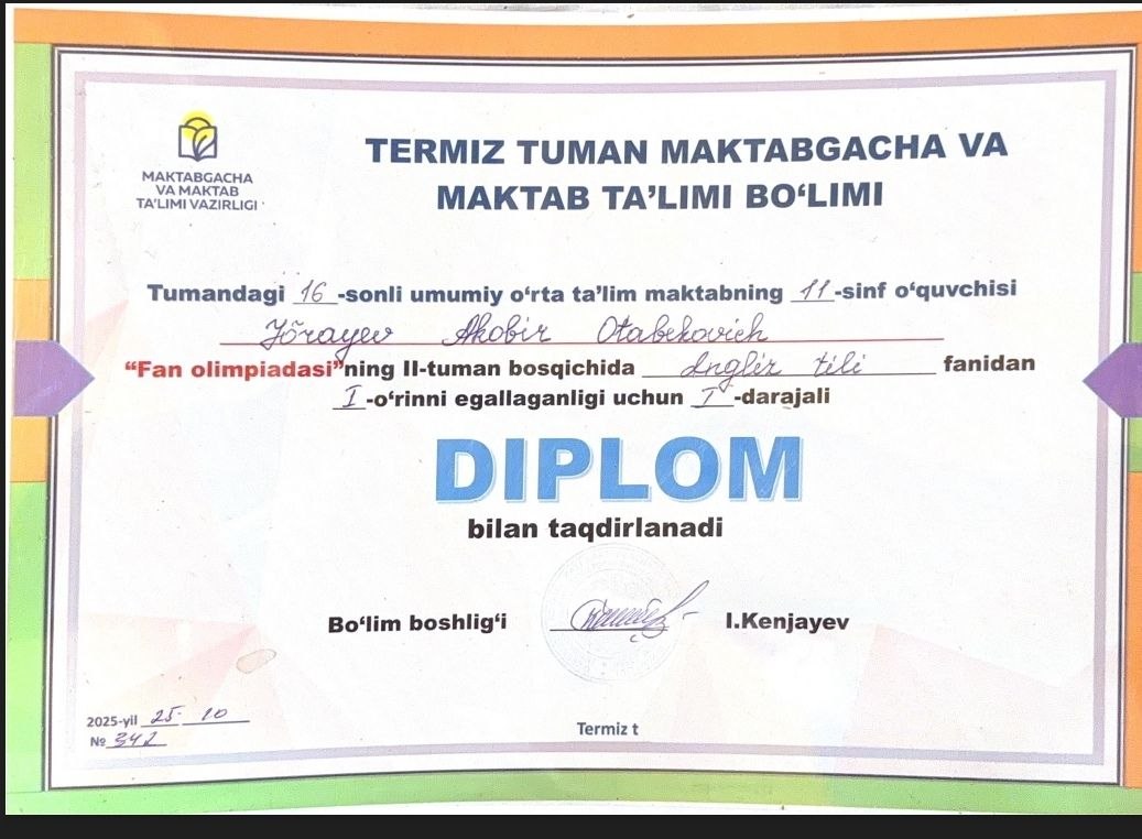 Jo‘rayev Akobir Otabekovichning tuman bosqichi olimpiadasida 1- o‘rinni egalagani uchun DIPLOM